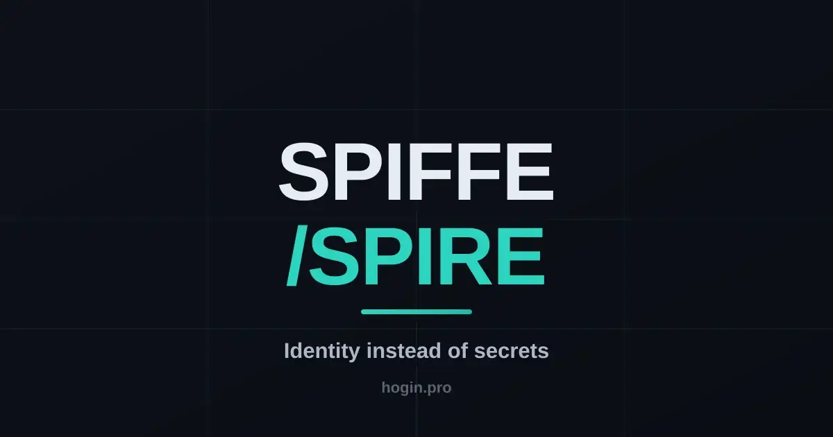 SPIFFE/SPIRE: cryptographic workload identity instead of static secrets