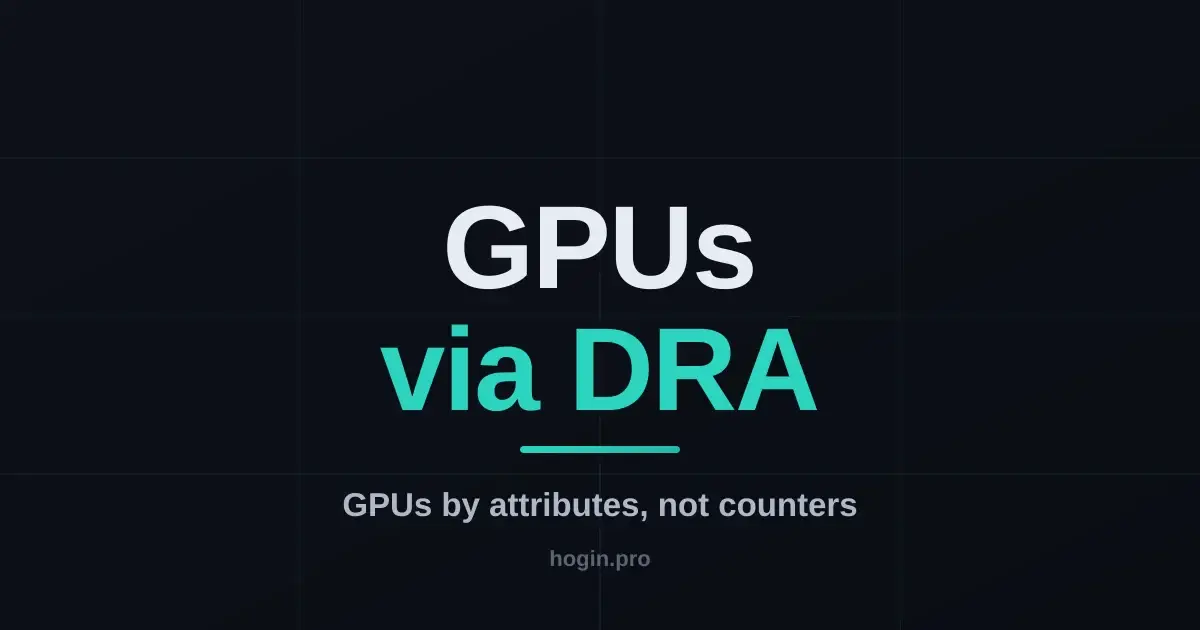GPUs in Kubernetes without device plugins: how DRA changes accelerator allocation