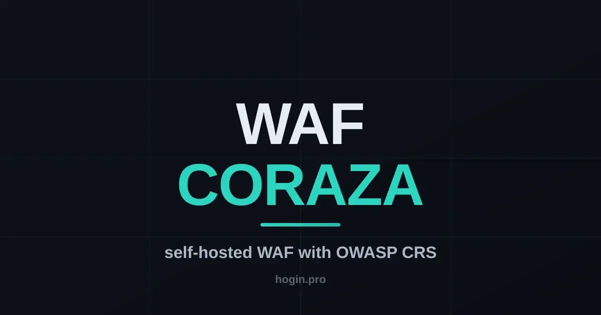 WAF on a budget: protecting your app with Coraza + OWASP CRS, no enterprise price tag