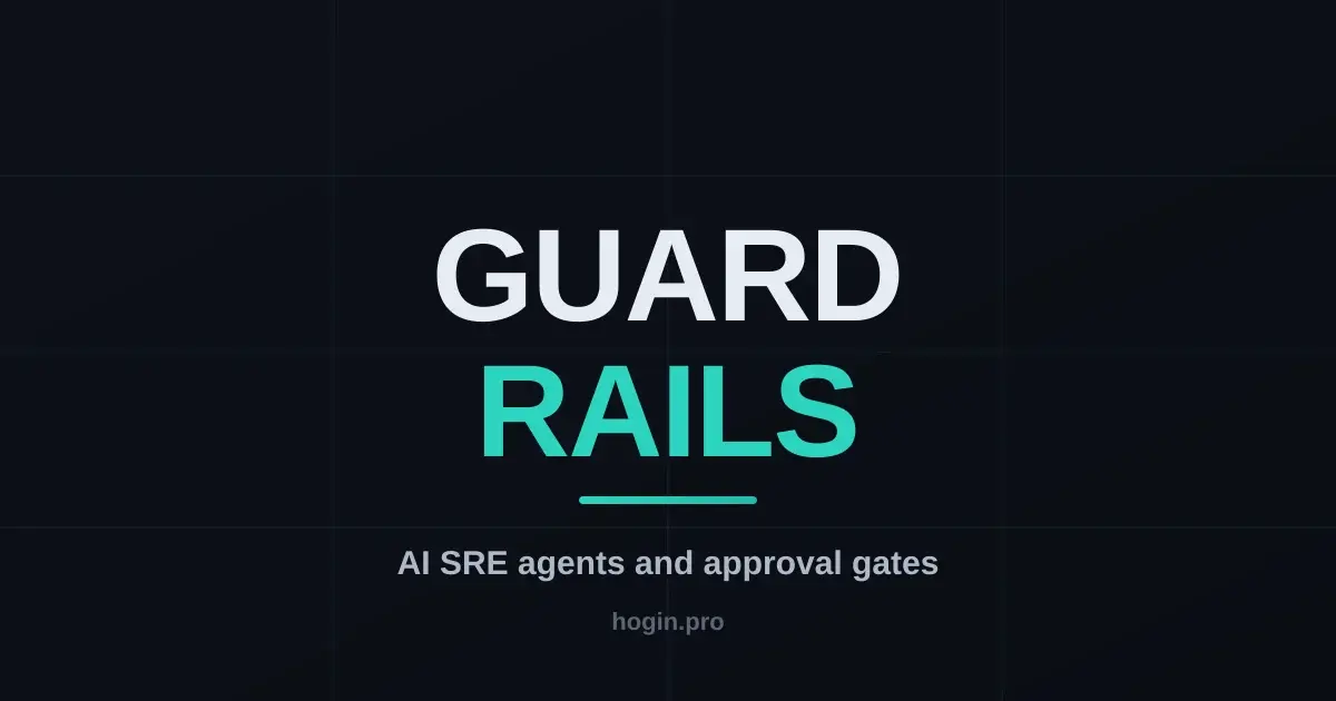 Guardrails for AI SRE agents: automating remediation without losing control