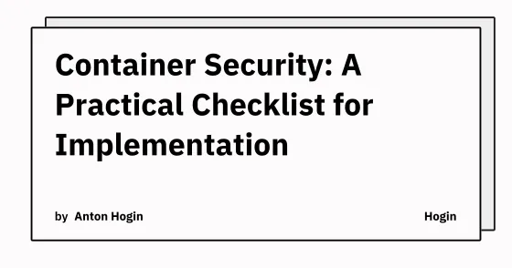 Container Security: A Practical Checklist for Implementation